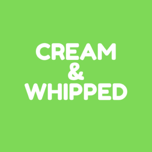Cream & Whipped